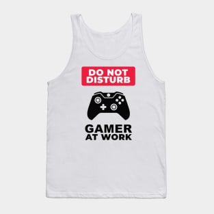 Do not disturb gamer at work Tank Top